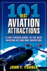 Image for 101 best aviation attractions: a fact-packed guide to the best aviation, action and adventure