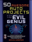 Image for 50 awesome auto projects for the evil genius