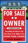 Image for For Sale by Owner: A Complete Guide: Everything You Need to Sell Your Home at the Highest Price Without Paying a Broker!