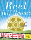 Image for Reel fulfillment  : a twelve-step plan for transforming your life through movies