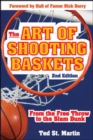 Image for The art of shooting baskets  : from the free throw to the slam dunk
