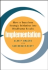 Image for Implementation: How to Transform Strategic Initiatives into Blockbuster Results