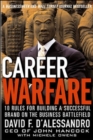 Image for Career Warfare: 10 Rules for Building Your Successful Brand on the Business Battlefield