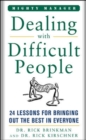 Image for Dealing with Difficult People : 24 Lessons for Bringing Out the Best in Everyone