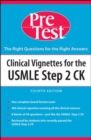Image for Clinical Vignettes for the USMLE Step 2 CK PreTest Self-Assessment and Review
