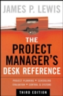 Image for The Project Manager&#39;s Desk Reference, 3E