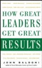 Image for How Great Leaders Get Great Results