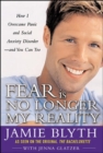 Image for Fear is no longer my reality: how I overcame panic and social anxiety disorder and you can too