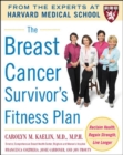 Image for The breast cancer survivor&#39;s fitness plan  : reclaim health, regain strength, live longer