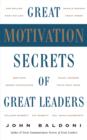 Image for Great motivation secrets of great leaders