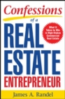 Image for Confessions of a Real Estate Entrepreneur: What It Takes to Win in High-Stakes Commercial Real Estate