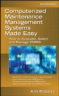 Image for Computerized Maintenance Management Systems Made Easy