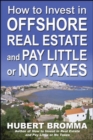 Image for How to invest in offshore real estate  : cash in on the hottest trend in the real estate market!