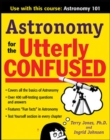 Image for Astronomy for the Utterly Confused