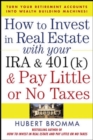 Image for How to Invest in Real Estate With Your IRA and 401K &amp; Pay Little or No Taxes
