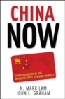 Image for China Now: Doing Business in the World&#39;s Most Dynamic Market