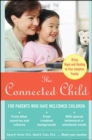 Image for The connected child  : bring hope and healing to your adoptive family