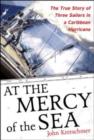 Image for At the Mercy of the Sea : The True Story of Three Sailors in Hurricane Lenny