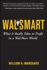 Image for Wal-smart  : what it really takes to profit in a Wal-Mart world