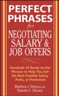 Image for Perfect phrases for negotiating salary and job offers  : hundreds of ready-to-use phrases to help you get the best possible salary, perks, or promotion