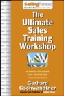 Image for The Ultimate Sales Training Workshop: A Hands-On Guide for Managers