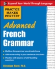 Image for Practice Makes Perfect: Advanced French Grammar