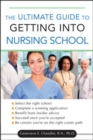 Image for The Ultimate Guide to Getting into Nursing School