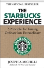 Image for The Starbucks experience  : 5 principles for turning ordinary into extraordinary