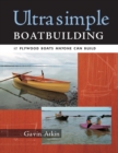 Image for Unsinkable  : 18 plywood boats anyone can build