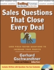 Image for Sales Questions That Close Every Deal: 1000 Field-Tested Questions to Increase Your Profits