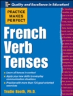 Image for Practice Makes Perfect: French Verb Tenses