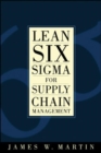 Image for Lean Six Sigma for supply chain management  : the 10-step solution process