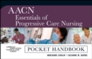 Image for AACN Essentials of Progressive Care Nursing: Pocket Handbook