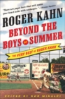 Image for Beyond the boys of summer  : the very best of Roger Kahn