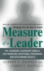 Image for Measure of a leader  : the legendary leadership formula for producing exceptional performers and outstanding results