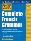 Image for Practice Makes Perfect: Complete French Grammar
