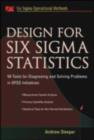 Image for Design for Six Sigma statistics: 59 tools for diagnosing and solving problems in DFSS initiatives