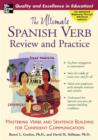 Image for The ultimate Spanish verb review and practice: mastering verbs and sentence building for confident communication