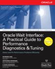Image for Oracle Wait Interface: a practical guide to performance diagnostics &amp; tuning