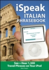 Image for iSpeak Italian  : the ultimate audio + visual phrasebook for your iPod