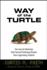 Image for Way of the Turtle: The Secret Methods that Turned Ordinary People into Legendary Traders