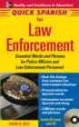 Image for Quick Spanish for Law Enforcement: Essential Words and Phrases for Police Officers and Law Enforcement Personnel.