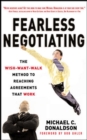 Image for Fearless negotiating  : the wish-want-walk method to reach solutions that work