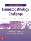 Image for Barnhill&#39;s Dermatopathology Challenge: Self-Assessment &amp; Review