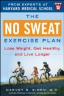 Image for The no sweat exercise plan: lose weight, get healthy, and live longer