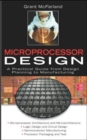 Image for Microprocessor design: a practical guide from design planning to manufacturing