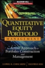 Image for Quantitative equity portfolio management: an active approach to portfolio construction and management