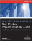 Image for Oracle Enterprise Manager 10g Grid Control implementation guide