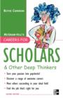 Image for Careers for Scholars &amp; Other Deep Thinkers