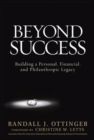 Image for Beyond Success: Building a Personal, Financial, and Philanthropic Legacy
